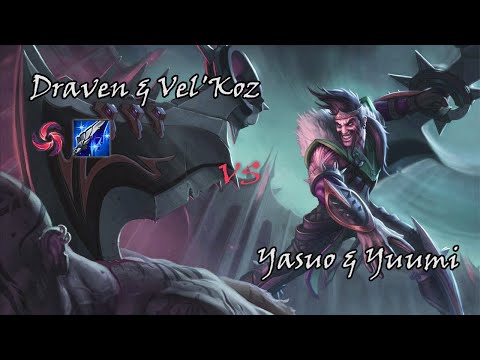 Draven Only From Gold to Diamond. --  Draven & Vel'Koz VS Yasuo & Yuumi