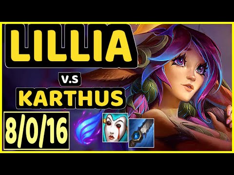 MAXLORE (LILLIA) vs KARTHUS - 8/0/16 KDA JUNGLE CHALLENGER GAMEPLAY - EUW