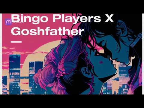 Bingo Players feat. Goshfather - Be Mine