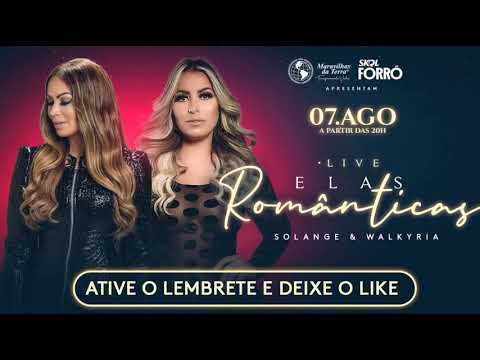 Live Elas Românticas - Solange Almeida & Walkyria Santos Ao Vivo Às 20Hs