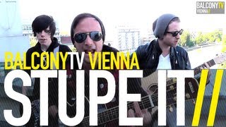 STUPE IT - BREAK AWAY (BalconyTV)