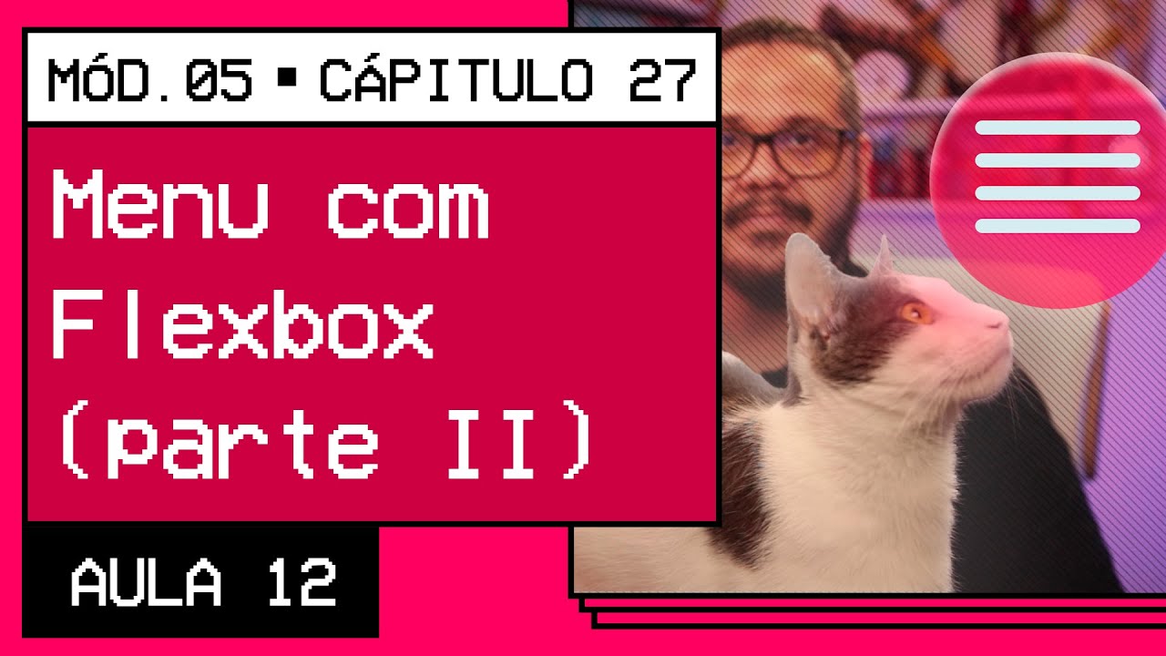 Criando um menu com Flexbox (parte 2) - @CursoemVideo HTML5 + CSS3