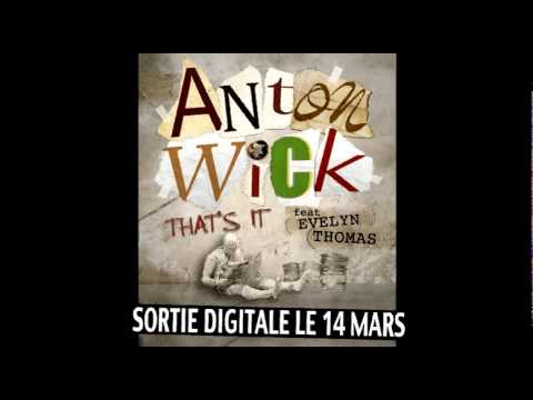 PREVIEW ANTON WICK FEAT EVELYN THOMAS - THAT'S IT.avi