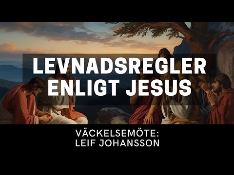 Kolla på ???? LEVNADSREGLER ENLIGT JESUS ????- Leif Johansson - Vetlanda Friförsamling! ???? LEVNADSREGLER ENLIGT JESUS ????- Leif Johansson - Vetlanda Friförsamling
