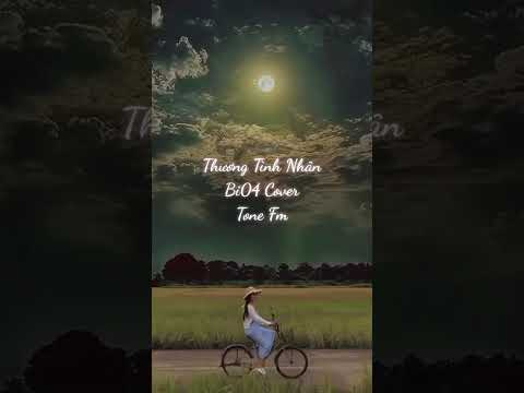 Thương Tình Nhân - Bi04 Cover tone Fm
