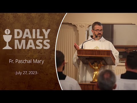 Catholic Daily Mass - Daily TV Mass - July 27, 2023
