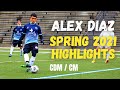 Alex Diaz Spring 2021 Highlight Video