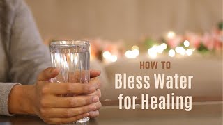 How to Bless Water for Healing in 10 seconds #shorts