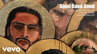 Dave East - Good Good Good (Audio) ft. Ghostface Killah, Stacy Barthe, Kaylan Arnold
