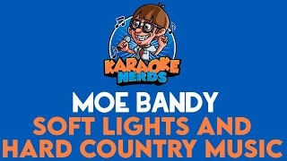 Moe Bandy - Soft Lights and Hard Country Music (Karaoke)