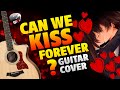 Kina - Can We Kiss Forever (Fingerstyle Guitar Cover With Tabs And Karaoke)