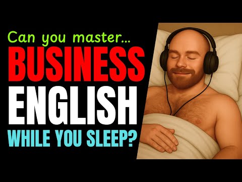 Master Business English While You Sleep!