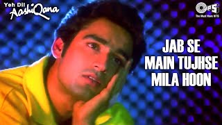 Jab Se Main Tujhse Mila Hoon | Kumar Sanu | Yeh Dil Aashiqana Movie | Karan N, Jividha | Hindi Song