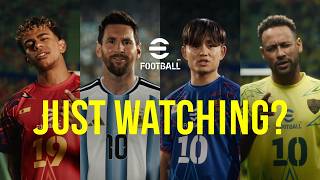 eFootball™ New Trailer 「JUST WATCHING？」