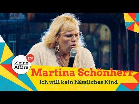 Ich will kein hässliches Kind / Martina Schönherr / Zum lachen ins Revier 2021 / Kleine Affäre
