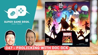 Super Game Brothers, Episode 047 - Frolicking with Doc Ock
