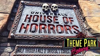 The Theme Park History of Universal's House of Horrors (Universal Studios Hollywood)