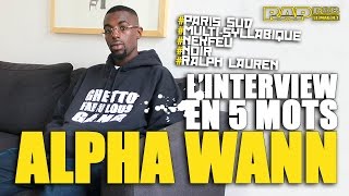 Alpha Wann (Interview) : “Avec Nekfeu, on a fini par développer des goûts totalement différents…”