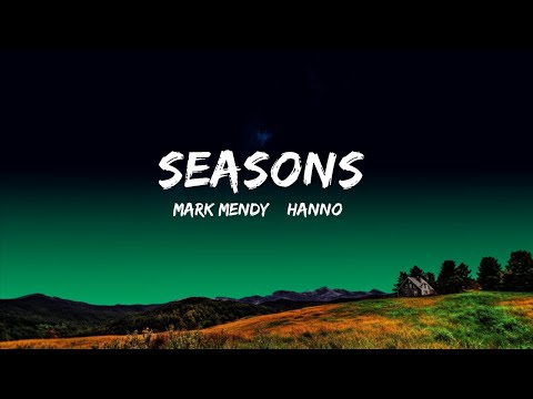 Mark Mendy & Hanno - Seasons (ft. ZHIKO) Lyrics  | Hawa Lyric