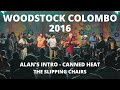 Alan's Intro - Canned Heat - The Slipping Chairs Live at Woodstock Colombo 2016