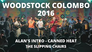 Alan&#39;s Intro - Canned Heat - The Slipping Chairs Live at Woodstock Colombo 2016