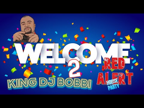 KING DJ BOBBI ( Tha Party Machine ) RED ALERT HOUSE PARTY EPISODE 1