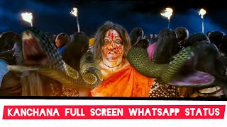 Kanchana Full Screen Video  // Whatsapp Status