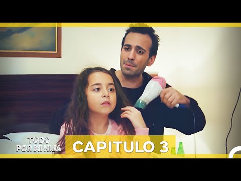 Todo Por Mi Hija Capitulo 3 (Doblado en Español) (La Versión Larga)