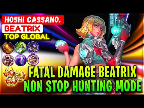 Fatal Damage Beatrix, Non Stop Hunting Mode - Top Global Beatrix Hoshi Cassano. - Mobile Legends