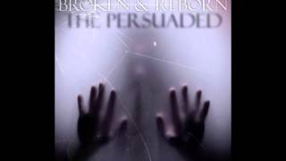 THE PERSUADED - THE FIRE (New Single 2015)