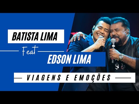 Batista Lima feat. Edson Lima – Viagens e Emoções (Acústico)