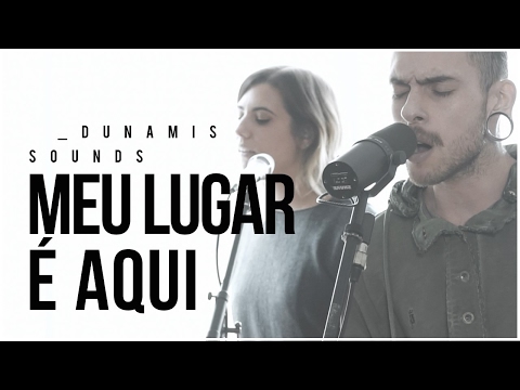 Meu Lugar é Aqui // Dunamis Sounds