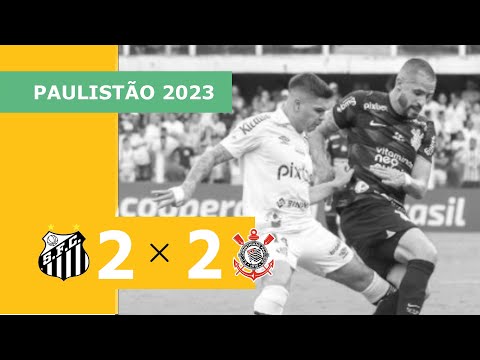 Santos 2 x 2 Corinthians - Gols - 26/02 - Campeonato Paulista 2023