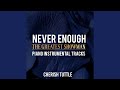 Never Enough (Higher Key - From 