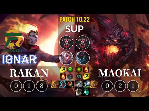FLY IgNar Rakan vs Maokai Sup - KR Patch 10.22