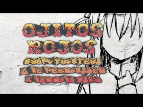 Ojitos Rojos | Grupo Frontera & Ke Personajes × Kessoku Band