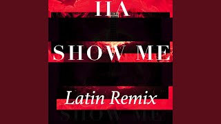 Show Me (Are You the One) (Latin Remix)