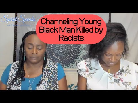 Young Black Man Killed by Racists - Channeling Session