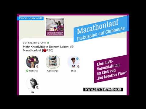 Podcast "Der kreative Flow": Special 9 – Marathonlauf. LIVE-Diskussion auf Clubhouse