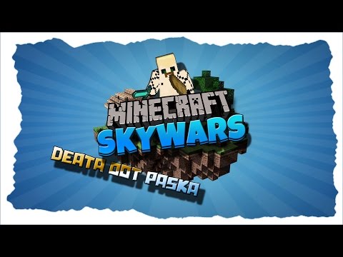 DEATA OOT PASKA - SkyWars /W Deata