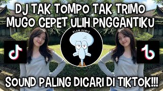 Download lagu DJ TAK TOMPO TAK TRIMO MUGO CEPET ULIH PENGGANTIKU | BY RULLY FVNKY VIRAL DI TIKTOK ‼️ mp3