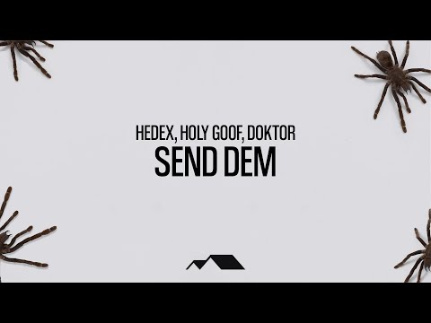 Hedex, Holy Goof & Doktor - SEND DEM