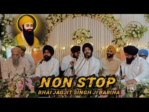 NON STOP Bhai Jagjit Singh ji Babiha New shabad kirtan .live gurmat chetna samagam vishnu gardan 