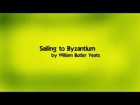 Sailing to Byzantium by William Butler Yeats (music + lyrics)