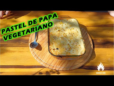 🔥MANDALE LEÑA 🔥PASTEL DE PAPA VEGETARIANO!!! 😱 🥬