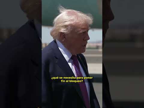 El presidente Donald Trump, afirma que el bloqueo concluirá en cuanto se firme el acuerdo.#Latinus