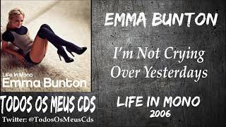 Emma Bunton - I&#39;m Not Crying Over Yesterdays