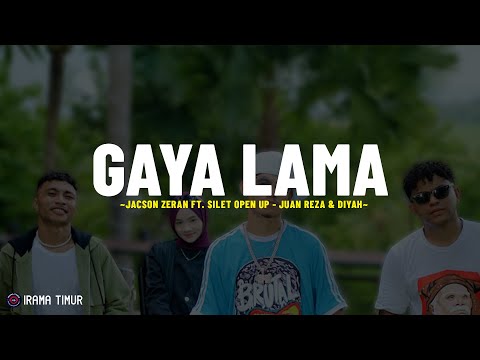 Gaya Lama - Jacson Zeran Ft. Silet Open Up - Juan Reza & Diyah (Lirik Lagu) Kaka ni pemain lama