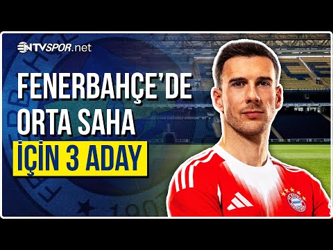 Three Candidates for Fenerbahçe's Midfield Transfer | NTV Spor