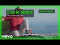 Julien Canaby - T'as le temps (English/Français Lyrics/Paroles)